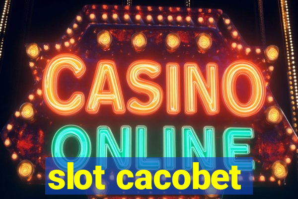 slot cacobet